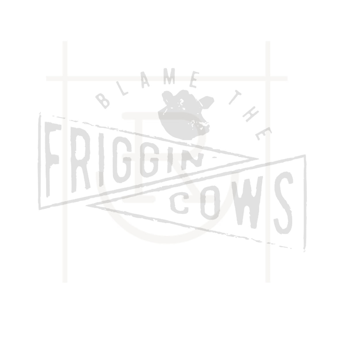 Blame the friggin cows graphic tee preorder