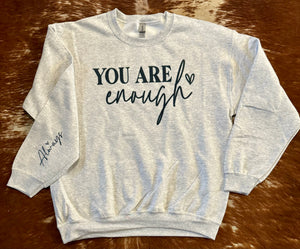 "You are enough" w/ sleeve Crewneck