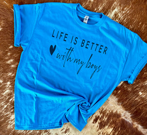 Life is better with my boys graphic tee